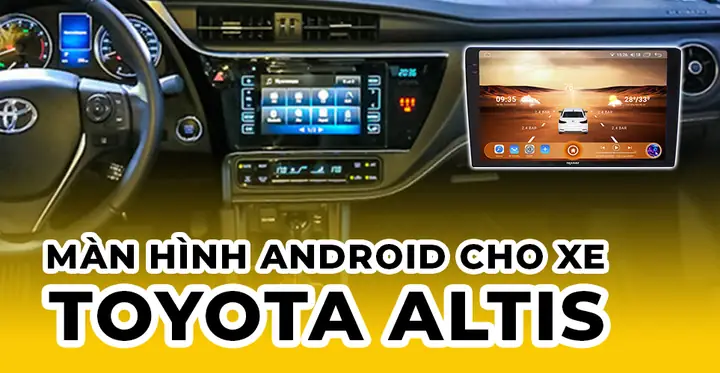 Lắp Màn Hình Cho O To Toyota Altis Lắp Màn Hình Cho O To Toyota Altis