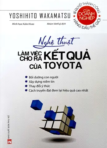 Nghệ Thuật Làm Việc Ra Kết Quả Của Toyota Nghệ Thuật Làm Việc Ra Kết Quả Của Toyota