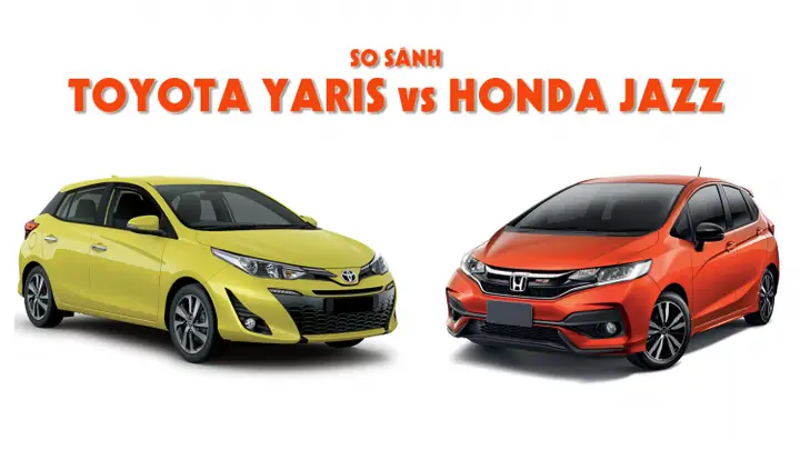 So Sánh Honda Jazz Và Toyota Yaris 2018