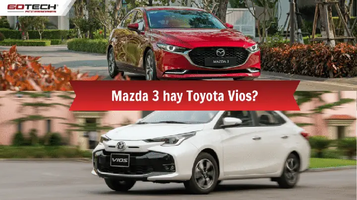 So Sánh Mazda3 Và Toyota Vios