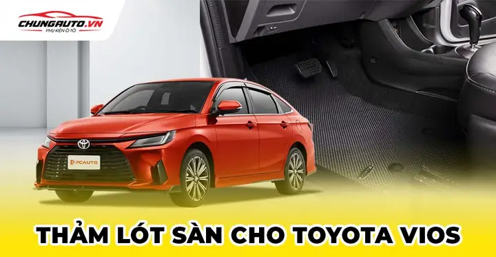 Thảm Lót Sàn Xe Toyota Vios
